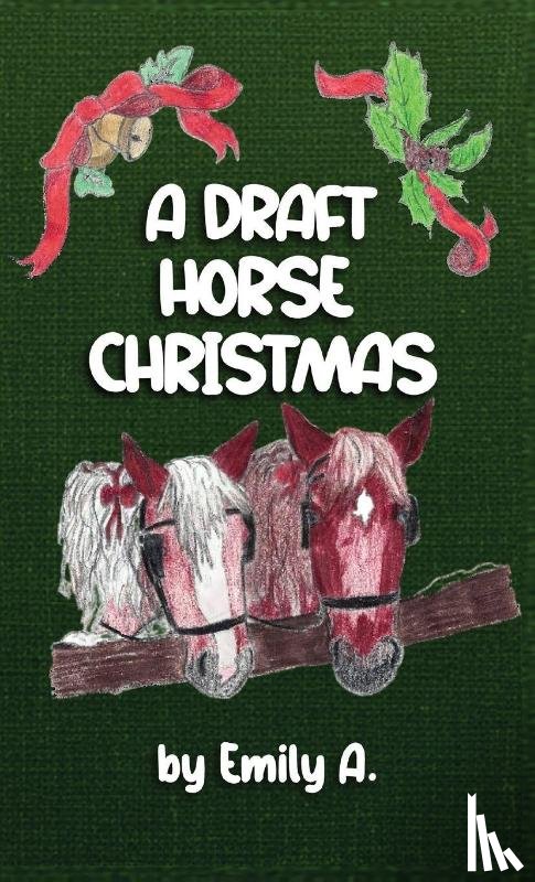 Pope, Emily A - A Draft Horse Christmas