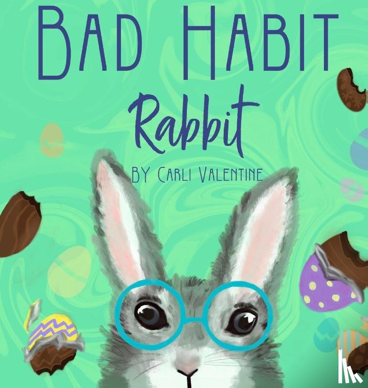 Valentine, Carli - Bad Habit Rabbit