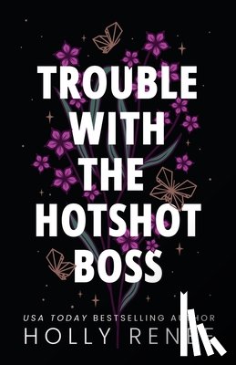 Renee, Holly - Trouble with the Hotshot Boss