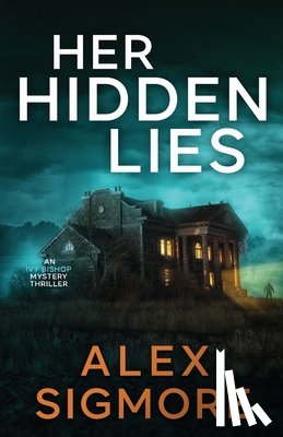 Sigmore, Alex - Her Hidden Lies
