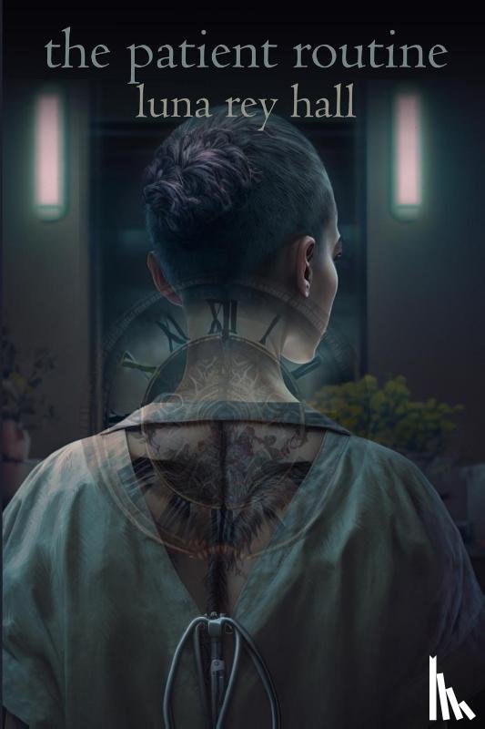 Hall, Luna Rey - The Patient Routine