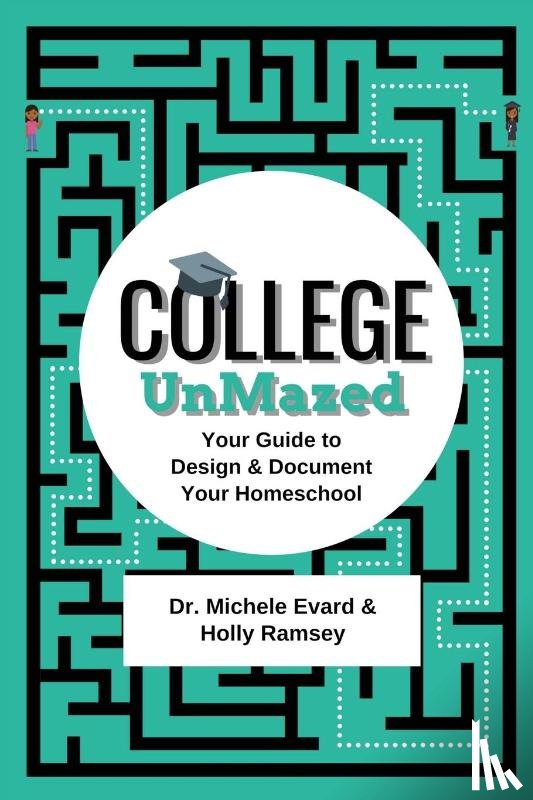 Evard, Michele, Ramsey, Holly - College UnMazed