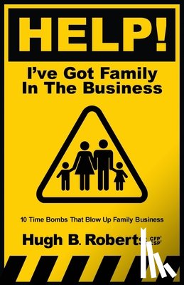 Roberts, Hugh B - Help! I've Got Family in the Business