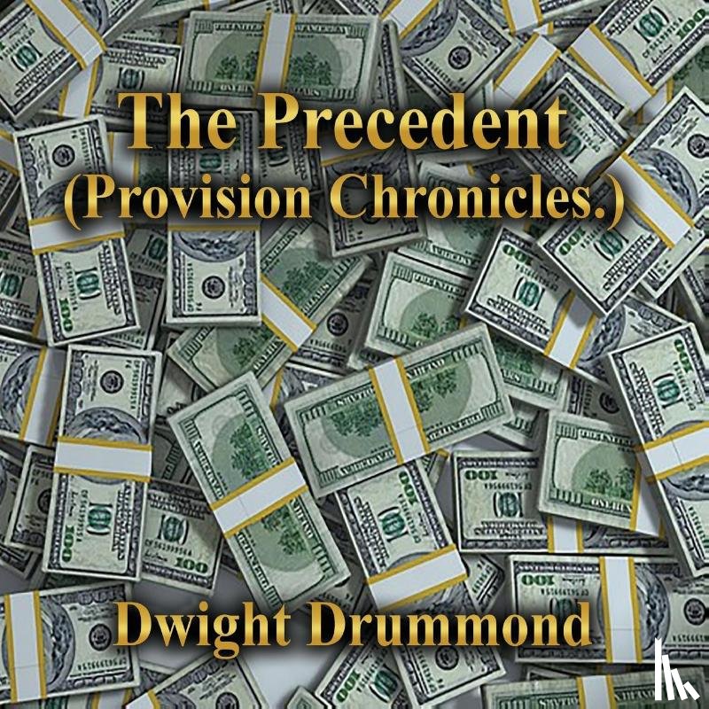 Drummond, Dwight - The Precedent