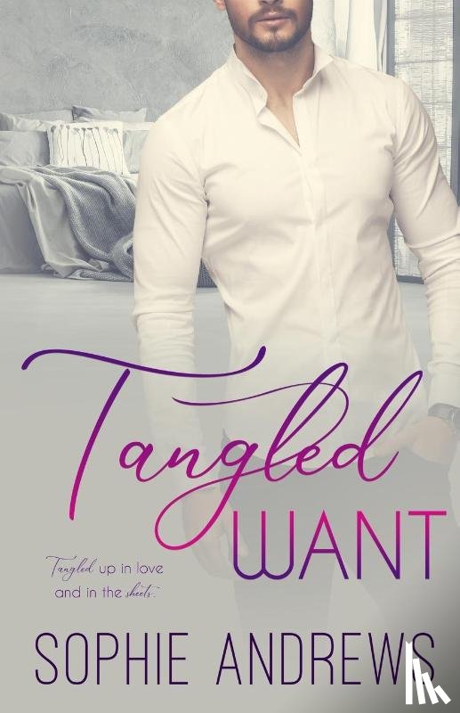 Andrews, Sophie - Tangled Want