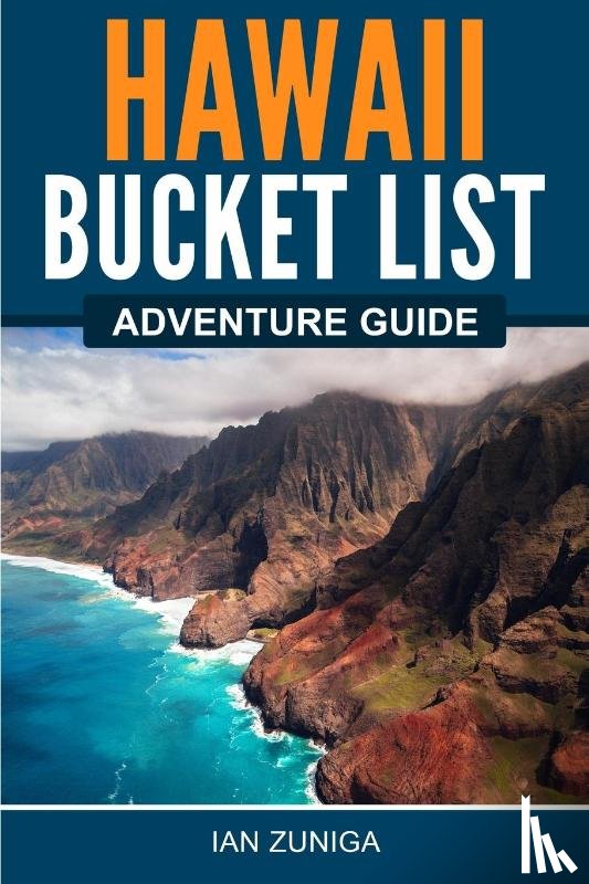 Zuniga, Ian - Hawaii Bucket List Adventure Guide