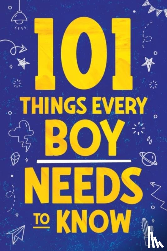 Myers, Jamie - 101 Things Every Boy Needs To Know