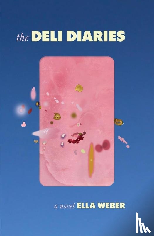 Weber, Ella - The Deli Diaries