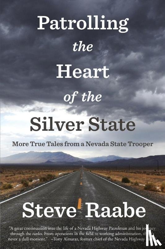 Raabe, Steve - Patrolling the Heart of the Silver State