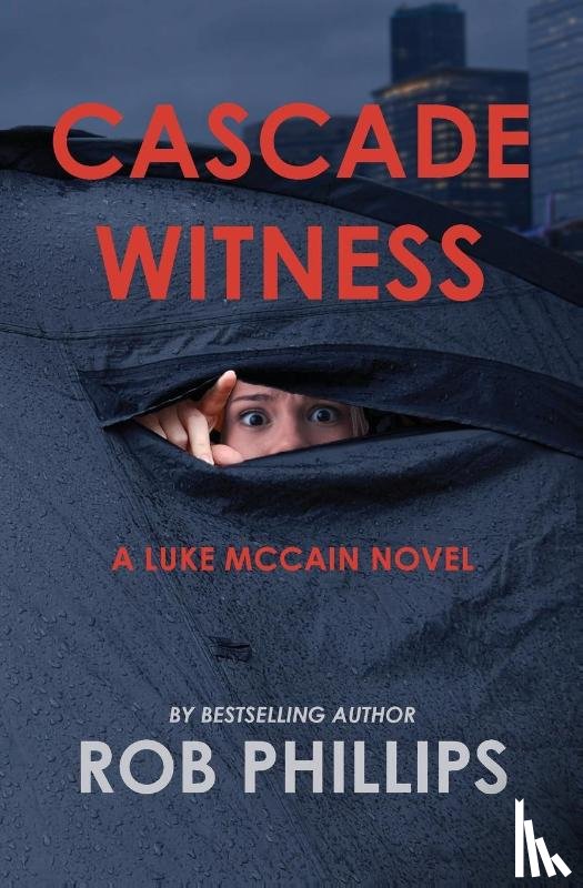 Phillips, Rob - Phillips, R: Cascade Witness