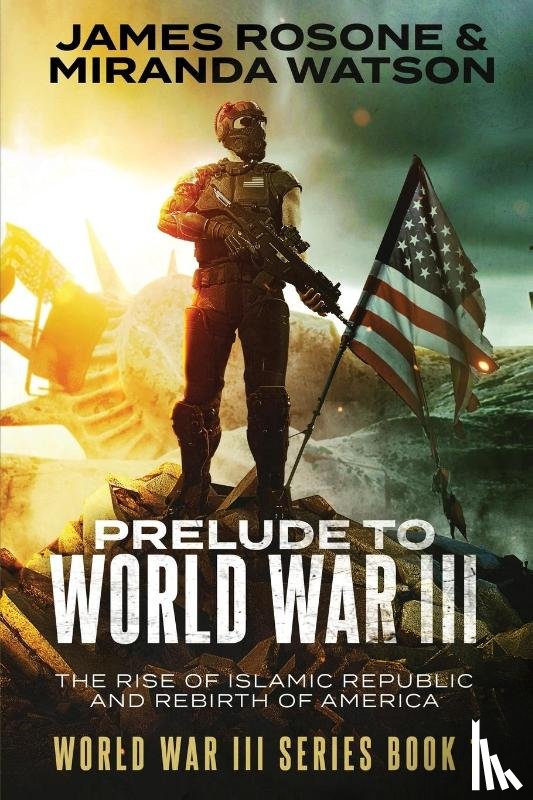 Rosone, James, Watson, Miranda - Prelude to World War III