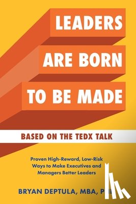 Deptula, Bryan - Leaders Are Born To Be Made