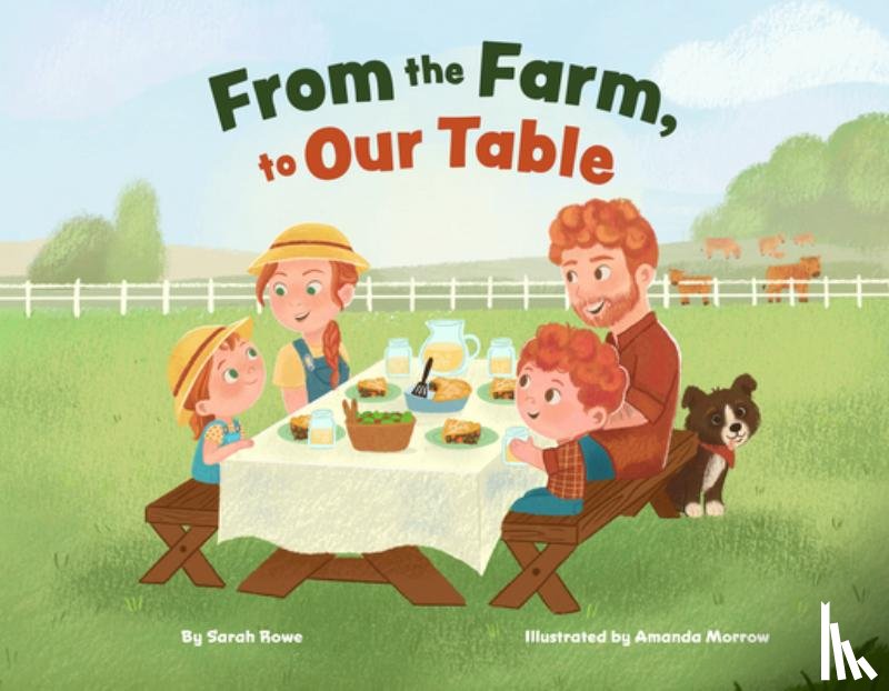 Rowe, Sarah - From the Farm, to Our Table