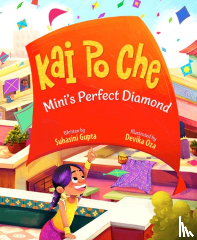 Gupta, Suhasini - Kai Po Che: Mini's Perfect Kite