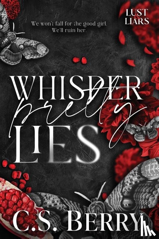 Berry, C. S. - Whisper Pretty Lies