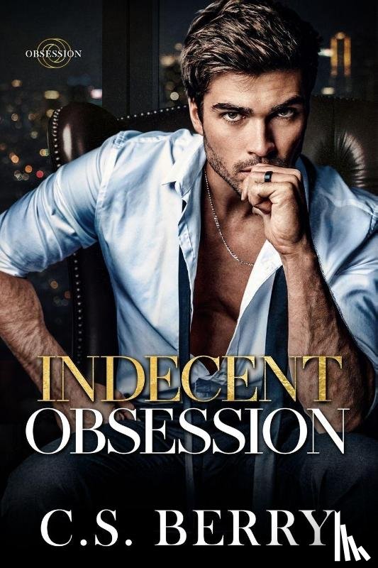 Berry, C. S. - Indecent Obsession