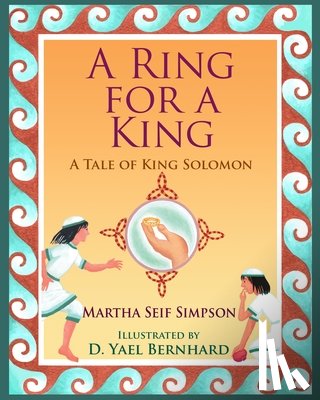 Seif Simpson, Martha - A Ring for a King: A Tale of King Solomon