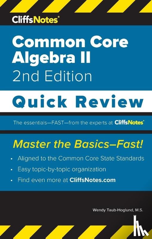 Taub-Hoglund, Wendy - CliffsNotes Common Core Algebra II