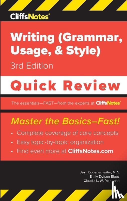 Eggenschwiler, Jean, Dotson Biggs, Emily, Reinhardt, Claudia L. W. - CliffsNotes Writing (Grammar, Usage, and Style)