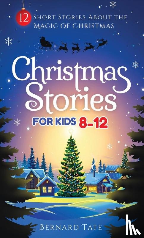 Tate, Bernard - Christmas Stories for Kids 8-12