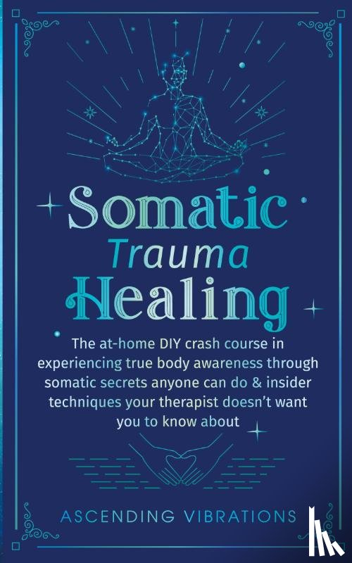 Ascending Vibrations - Somatic Trauma Healing
