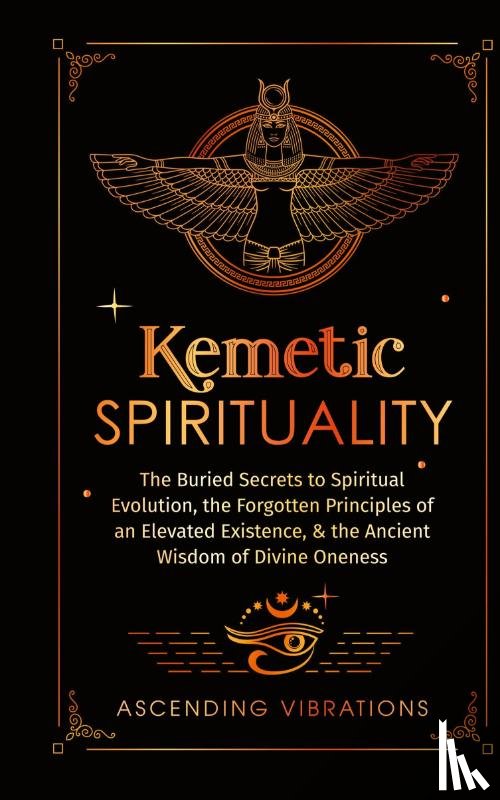 Vibrations, Ascending - Kemetic Spirituality