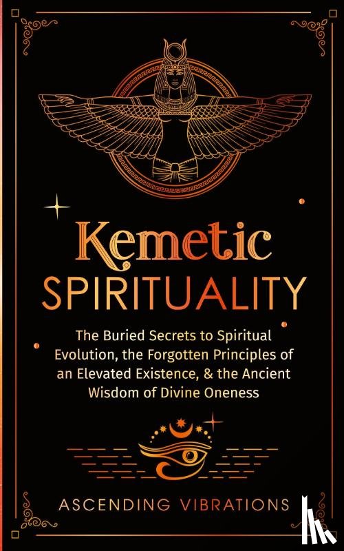 Vibrations, Ascending - Kemetic Spirituality