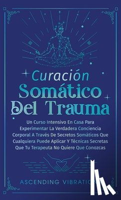 Vibrations, Ascending - Curación Somática Del Trauma