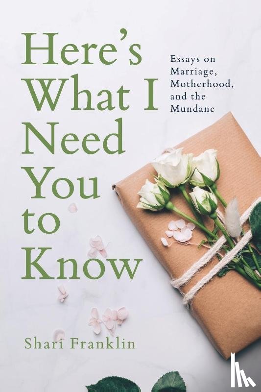 Franklin, Shari - Here's What I Need You to Know