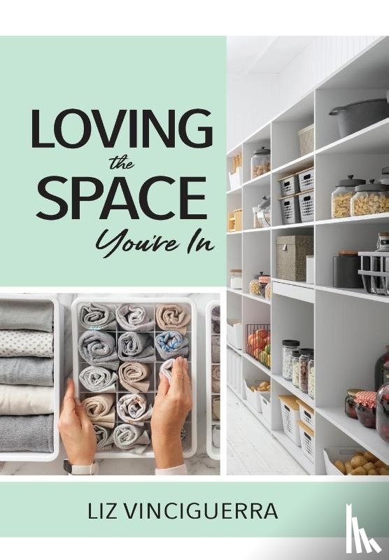 Vinciguerra, Liz - Loving the Space You're In