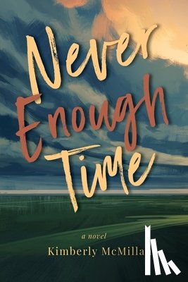 Kimberly McMillan, McMillan - Never Enough Time