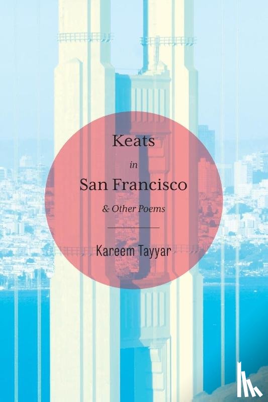Tayyar, Kareem - Keats in San Francisco