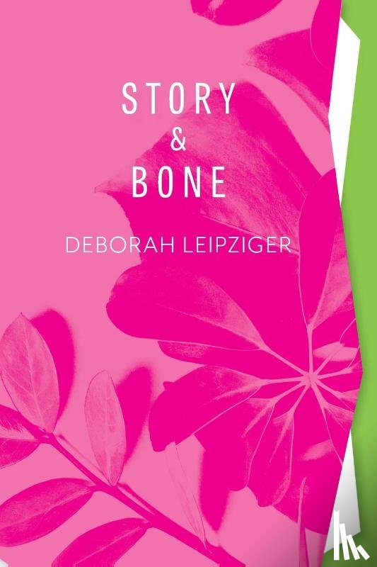 Leipziger, Deborah - Story & Bone