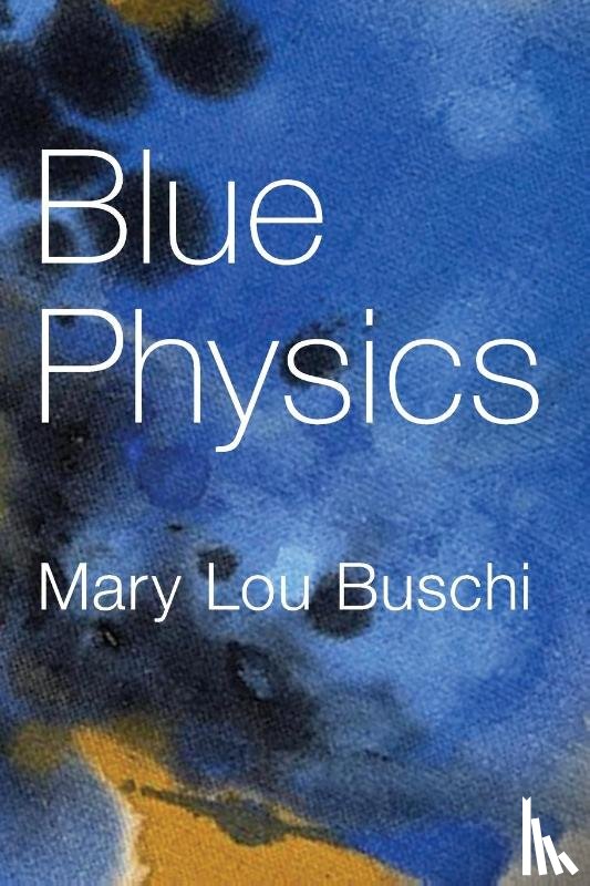 Buschi, Mary Lou - Blue Physics