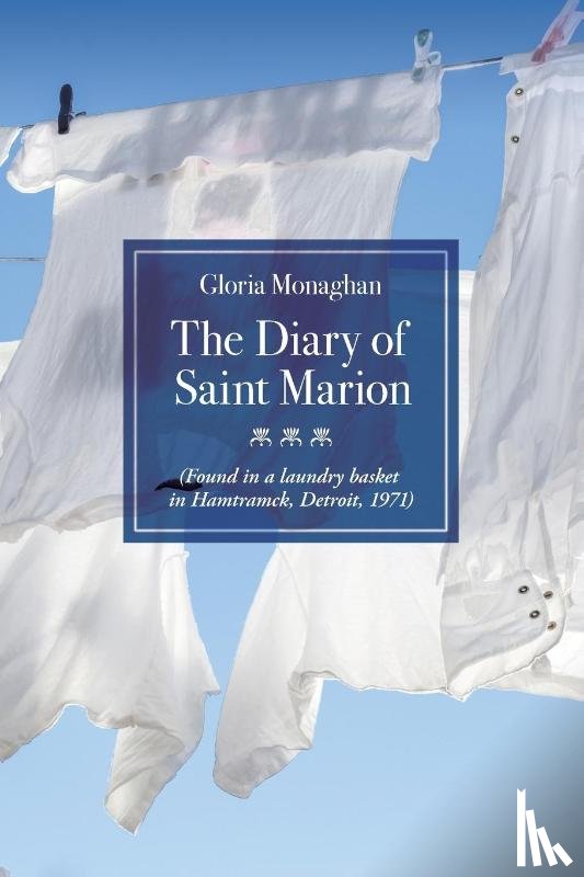 Monaghan, Gloria - The Diary of Saint Marion