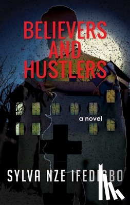 Ifedigbo, Sylva Nze - Believers And Hustlers