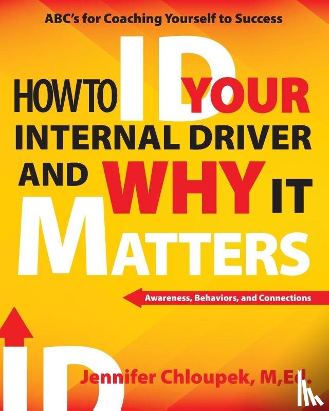 Chloupek, Jennifer - How To ID Your Internal Driver and Why It Matters