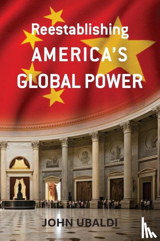 Ubaldi, John - Reestablishing America's Global Power