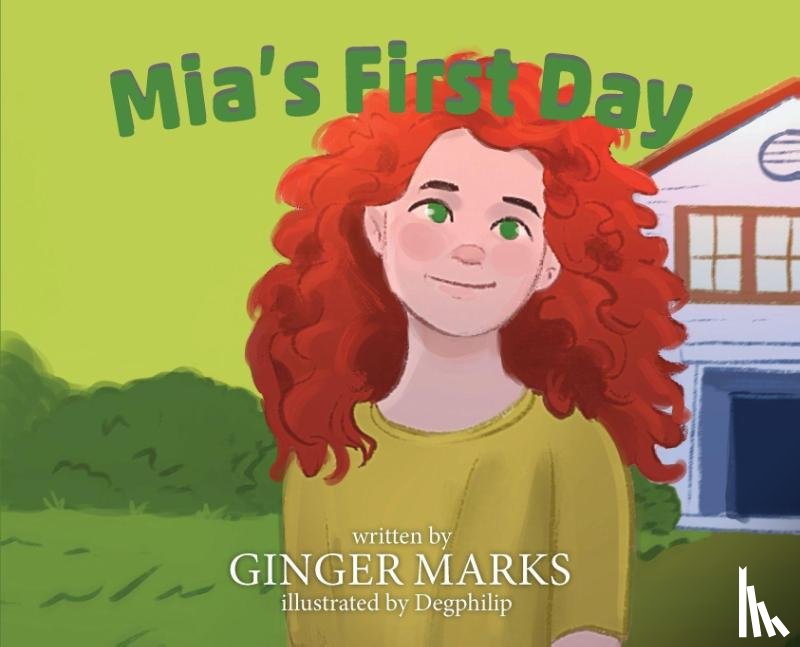 Marks, Ginger - Marks, G: Mia's First Day