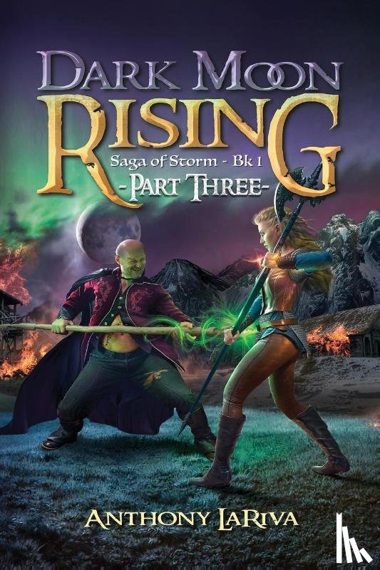 Lariva, Anthony - Dark Moon Rising, Saga of Storm Book 1