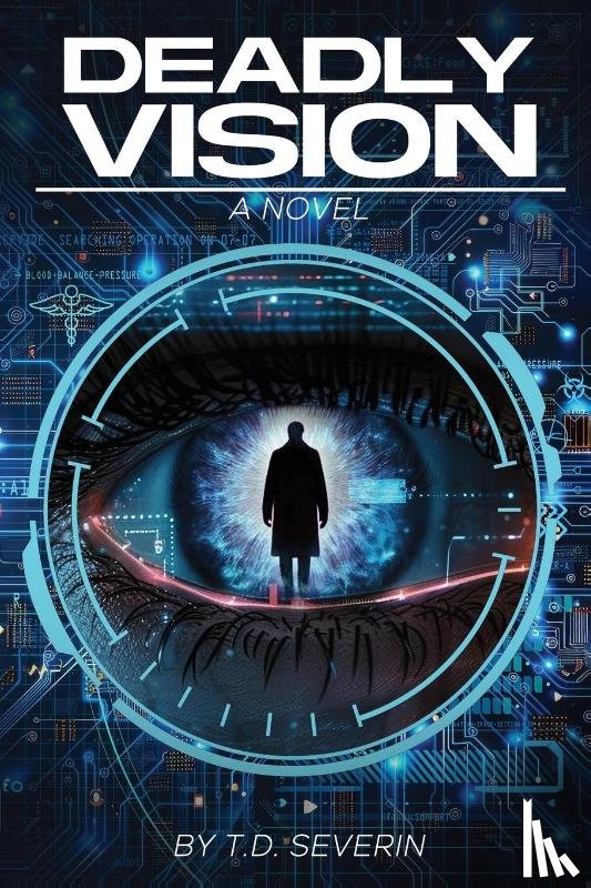 Severin, T. D. - Deadly Vision