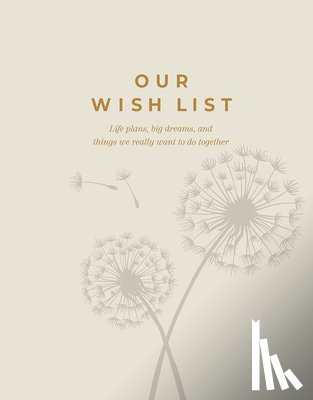 Clark, M. H. - Our Wish List: Life Plans, Big Dreams, and Things We Really Want to Do Together