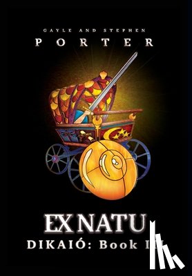 Porter, Gayle - Ex Natu: Dikaió Book 3