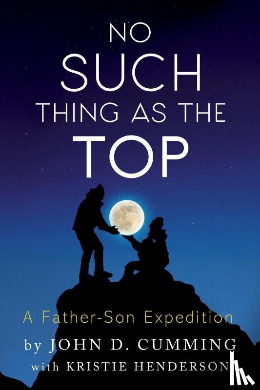 Cumming, John D., Henderson, Kristie - No Such Thing as the Top
