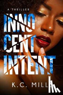 Mills, K.C. - Innocent Intent