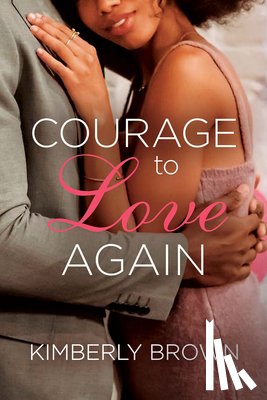 Brown, Kimberly - Courage to Love Again