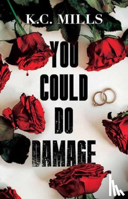 Mills, K.C. - You Could Do Damage