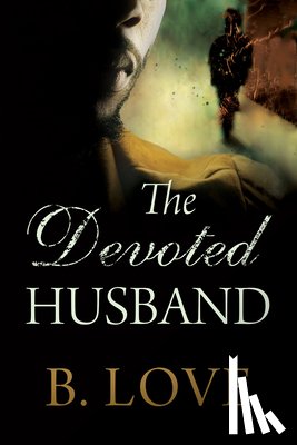 Love, B. - The Devoted Husband