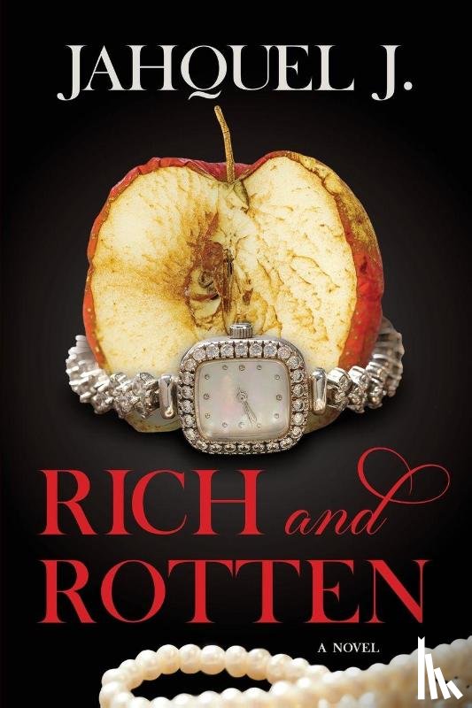 J., Jahquel - Rich and Rotten
