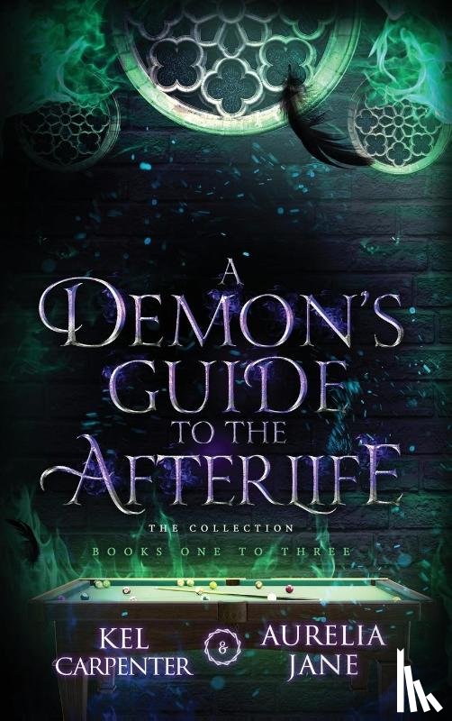 Carpenter, Kel, Jane, Aurelia - A Demon's Guide to the Afterlife